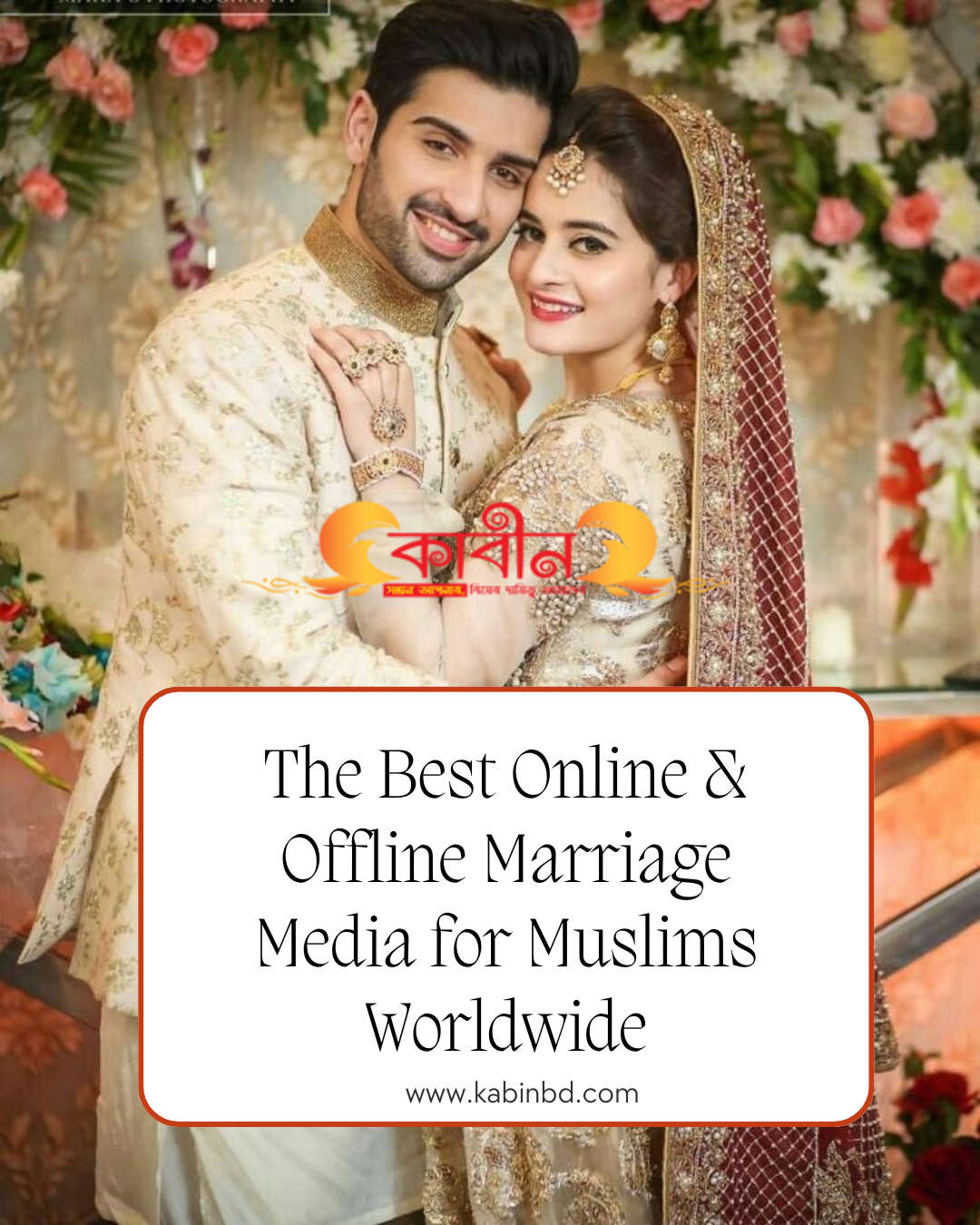 KabinBD – The Best Online & Offline Marriage Media for Muslims Worldwide 2025