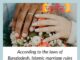 According to the laws of Bangladesh, Islamic marriage rules ? According to the laws of Bangladesh, Islamic marriage rules ?