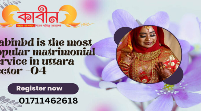kabinbd is the most popular matrimonial service in uttara sector -04 kabinbd is the most popular matrimonial service in uttara sector -04