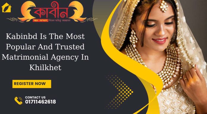 kabinbd is the most popular and trusted matrimonial agency in khilkhet 2024 kabinbd is the most popular and trusted matrimonial agency in khilkhet