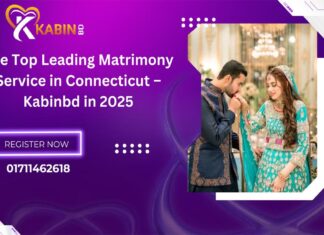 The Top Leading Matrimony Service in Connecticut – Kabinbd in 2025 Leading Matrimony Service in Connecticut