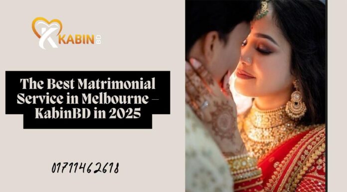 The Best Matrimonial Service in Melbourne – KabinBD in 2025 Matrimonial Service in Melbourne