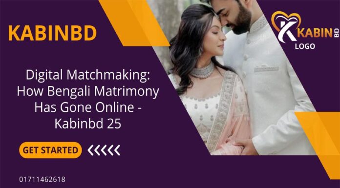 Digital Matchmaking: How Bengali Matrimony Has Gone Online – Kabinbd 25 Digital Matchmaking