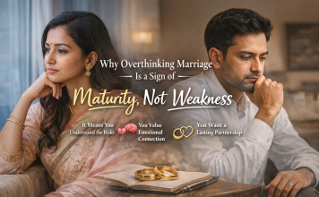 Why Overthinking Marriage Is a Sign of Maturity, Not Weakness