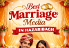Best Marriage Media in Hazaribagh – Complete